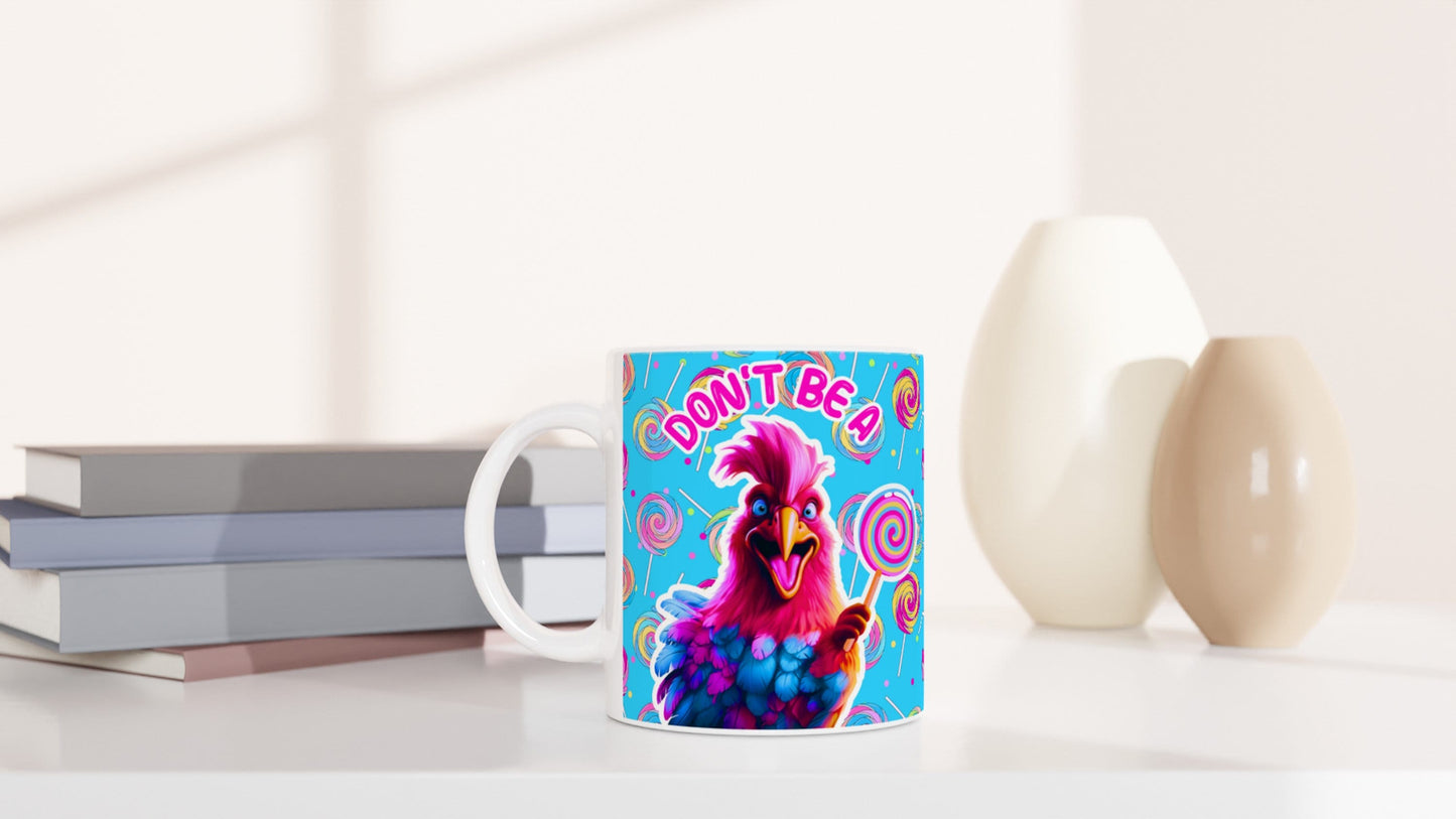 Don't be a cock sucker funny 11oz Ceramic Mug