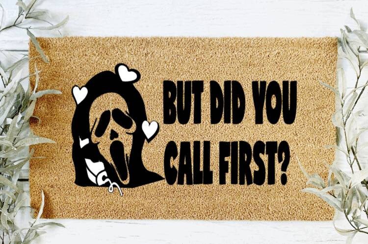 Did you call first?